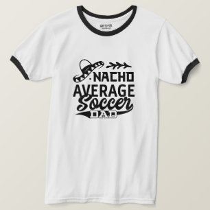Funny Soccer Vater T - Shirt Nacho Average Soccer 