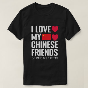 Funny Social Media I Liebe Chinese Friends Cat Tax T-Shirt
