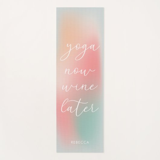 Funny Soft Pastel Gradient Yoga Jetzt Wein später Yogamatte (Vorderseite)