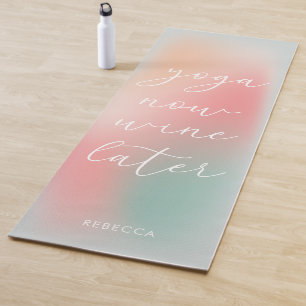 Funny Soft Pastel Gradient Yoga Jetzt Wein später Yogamatte