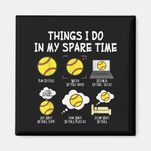 Funny Softball Fan Apparels Softball Dinge, die ic Magnet