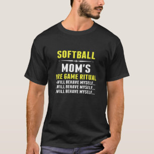 Funny Softball Mama Softball Mama Vorspiel Ritual T-Shirt
