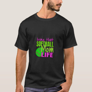 Funny Softball Mama zitiert Leben dieser Softball- T-Shirt