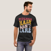 Funny Softball Pitcher Hair Pfiff Piss es egal T-Shirt (Vorne ganz)