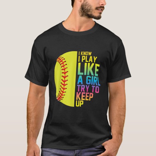 Funny Softball Player Joke ich weiß, ich spiele wi T-Shirt (Vorderseite)