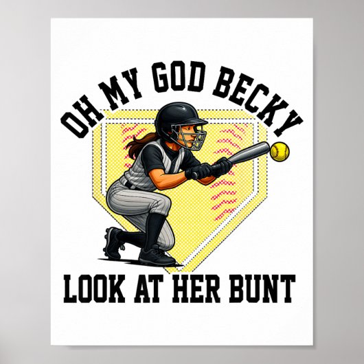 Funny Softball Quote Oh My God Becky Look At Her B Poster (Vorne)