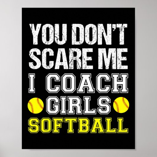 Funny Softll Coach - You Don't Scare Me I Coach Gi Poster (Vorne)