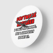 Funny Software Engineer .. Doubt It Runde Wanduhr (Winkel)