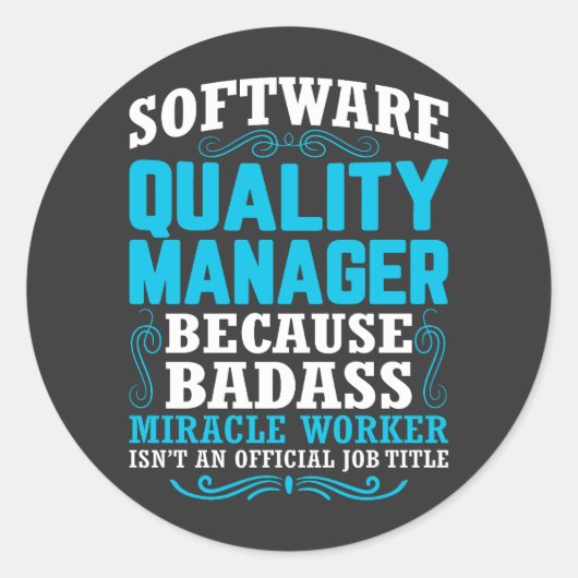 Funny Software Quality Manager Zitat Runder Aufkleber (Vorderseite)