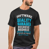 Funny Software Quality Manager Zitat T-Shirt (Vorderseite)