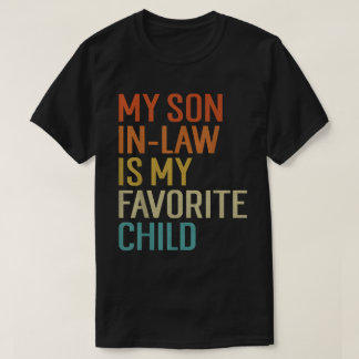 Funny Son-in-Law Lieblings-Kind-Shirt T-Shirt