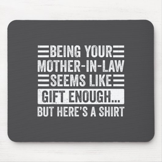 Funny Son In Law Sarcastic Humor Quote From Mother Mousepad (Vorne)