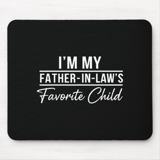 Funny Son In Law Tee Im My Father In Laws Favorite Mousepad (Vorne)