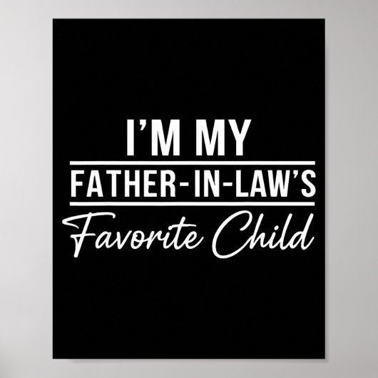 Funny Son In Law Tee Im My Father In Laws Favorite Poster (Vorne)