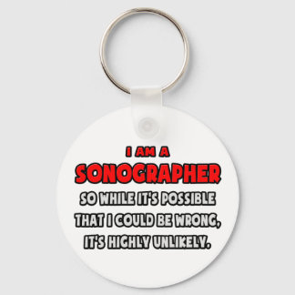 Funny Sonographer .. Sehr unwahrscheinlich Schlüsselanhänger