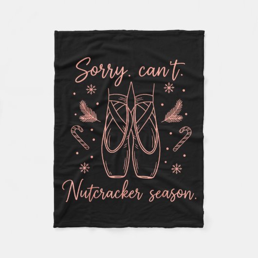 Funny Sorry Can't Nutcracker Season Funny Christma Fleecedecke (Vorderseite)