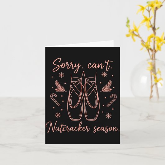 Funny Sorry Can't Nutcracker Season Funny Christma Karte (Gelbe Blume)