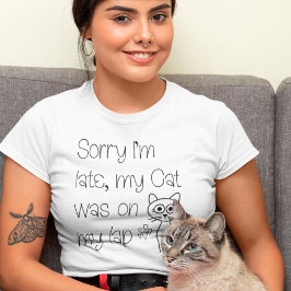 Funny Sorry Cat war auf dem Weg Niedlich Zeichnend T-Shirt