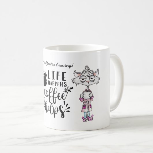 FUNNY Sorry, dass du Coworker Colleague Boss Verla Kaffeetasse (VorderseiteRechts)