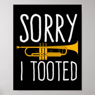 Funny Sorry, dass ich getoodet Trumpet Band Poster