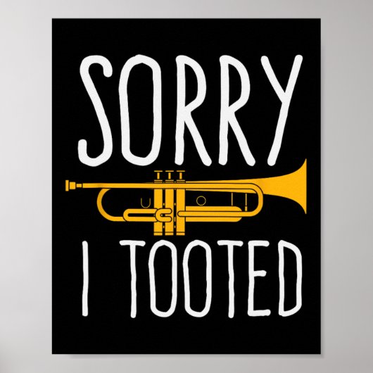 Funny Sorry, dass ich getoodet Trumpet Band Poster (Vorne)