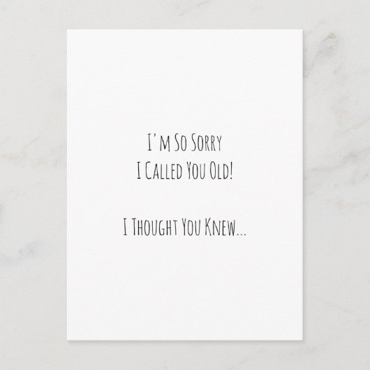 Funny Sorry I Called You Old Birthday humor Card Postkarte (Vorderseite)