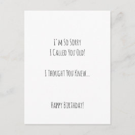 Funny Sorry I Called You Old Birthday Humor Card Postkarte