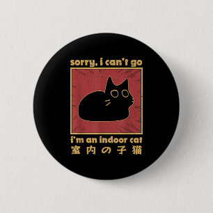 Funny Sorry, ich kann nicht gehen in einer Innenka Button