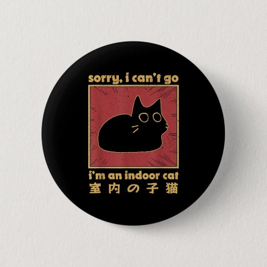 Funny Sorry, ich kann nicht gehen in einer Innenka Button (Vorderseite)