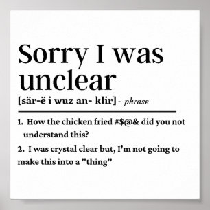 Funny Sorry, ich war unklar Definition Poster