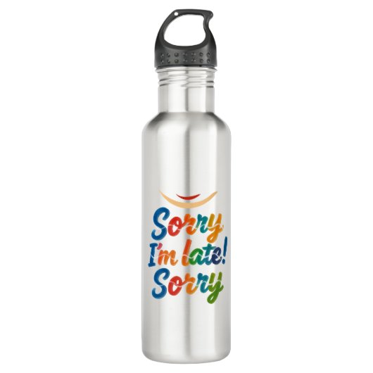 Funny "Sorry I'm Late" farbige Wasserflasche Edelstahlflasche (Vorderseite)