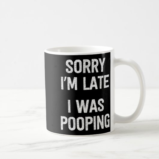 Funny Sorry I'm Late I Was Ong  Kaffeetasse (Rechts)