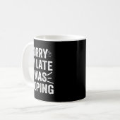 Funny Sorry I'm Late I Was Ong  Kaffeetasse (Vorderseite Links)
