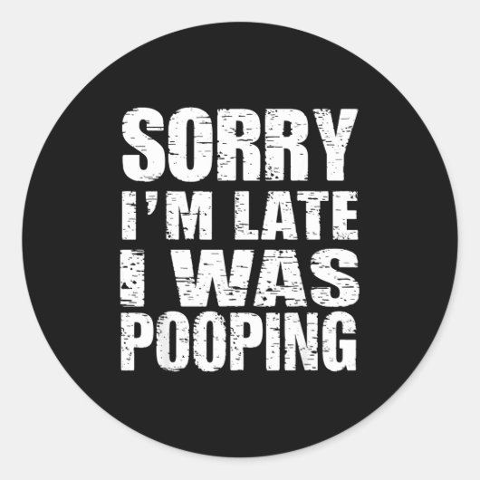 Funny Sorry I'm Late I Was Ong  Runder Aufkleber (Vorderseite)