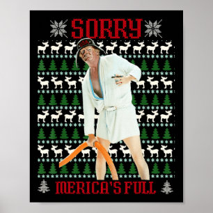 Funny Sorry Mericas vollständige Trump-Einwanderun Poster