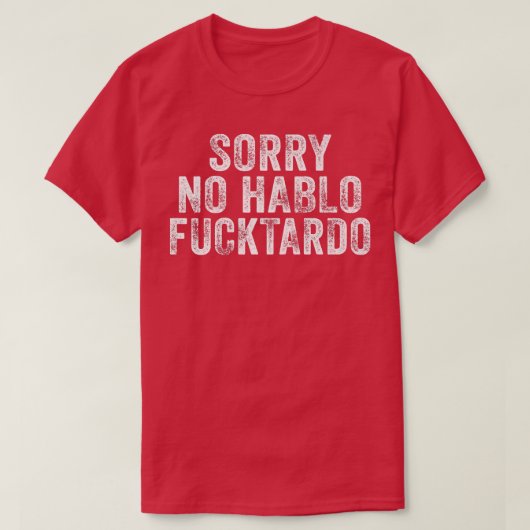 Funny Sorry No Hablo Fuctardo Spanischer Spaß Vint T-Shirt (Design vorne)