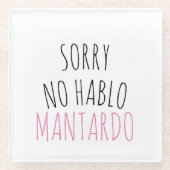 Funny Sorry NO Hablo Mantardo Glasuntersetzer (Vorderseite)