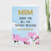Funny Sorry Therapy Sessions Humor Mother's Day Karte (Vorderseite)