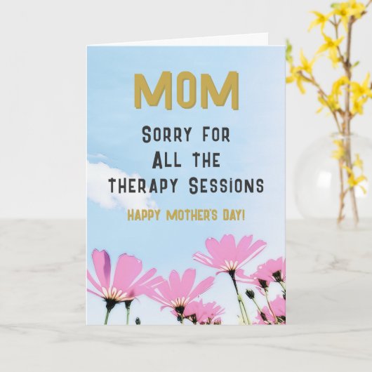 Funny Sorry Therapy Sessions Humor Mother's Day Karte (Gelbe Blume)