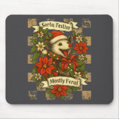 Funny Sorta Festive Mostly Feral Ssum Christmas Os Mousepad (Vorne)