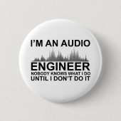 Funny Sound Engineer saying Audio Engineering Button (Vorderseite)