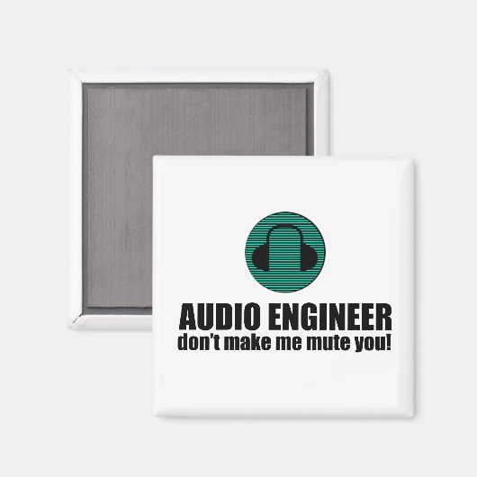 Funny Sound Engineer saying Audio Engineering Magnet (Vorderseite/Rückseite)