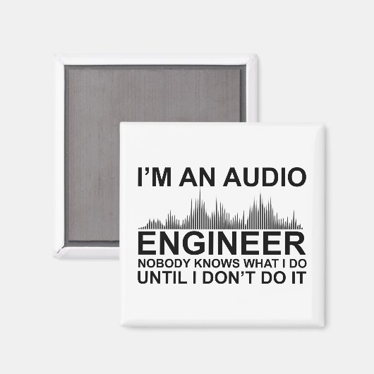 Funny Sound Engineer saying Audio Engineering Magnet (Vorderseite/Rückseite)