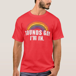 Funny Sounds Gay ich bin mit Regenbogenflagge für T-Shirt