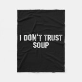 Funny Soup Lover I Don't Trust Soup Fleecedecke (Vorderseite)