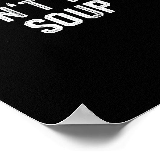 Funny Soup Lover I Don't Trust Soup  Poster (Ecke)