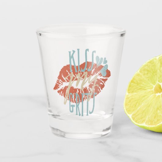 Funny Southern Redewendungen Kiss My Grits Typogra Schnapsglas (Vorderseite)