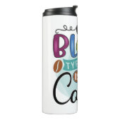 Funny Spaß Coffee Quotes Thermal Tumbler Thermosbecher (Nach links gedreht)