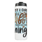 Funny Spaß Coffee Quotes Thermal Tumbler Thermosbecher (Vorderseite)