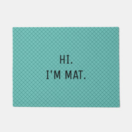 Funny Spaß Modernes Aquamarines Muster Hi I am Ein Fußmatte